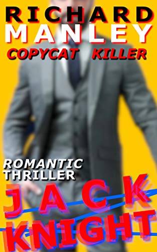 Jack Knight: Copycat Killer (Romantic Thriller)