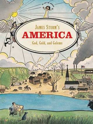 James Sturm's America: God, Gold, and Golems