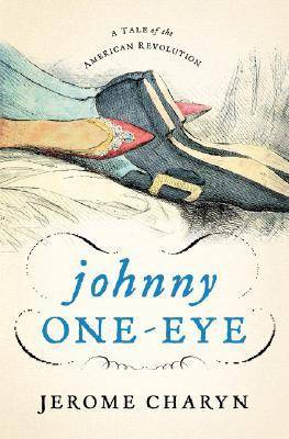 Johnny One-Eye: A Tale of the American Revolution
