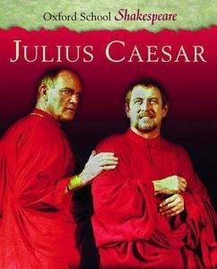 Julius Caesar (Oxford School Shakespeare)