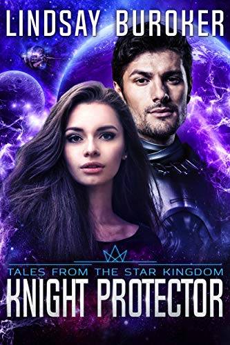 Knight Protector: (A space opera adventure in the Star Kingdom Universe)