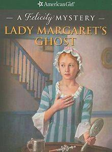 Lady Margaret's Ghost: A Felicity Mystery (American Girl Mysteries
