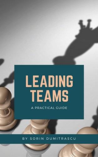 Leading Teams: A Practical Guide