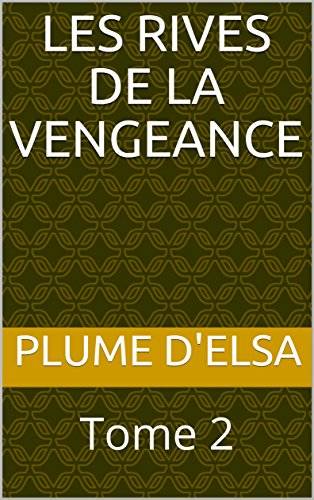 Les Rives de la Vengeance: Tome 2 (French Edition)