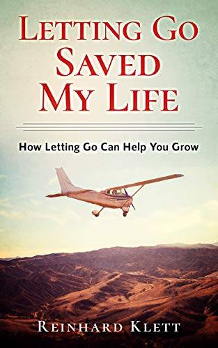 Letting Go Saved My Life: How Letting Go Can Help You Grow