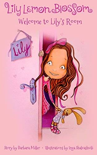 Lily Lemon Blossom Welcome to Lily's Room: (Kids Book, Picture Books, Ages 3-5, Preschool Books, Baby Books, Children's Bedtime Story)