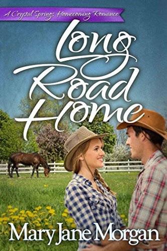 Long Road Home: Homecoming Series, Book 1 (Crystal Springs Romances)