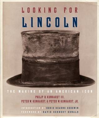 Looking for Lincoln: The Making of an American Icon