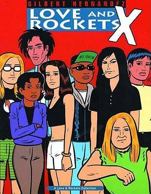 Love and Rockets, Vol. 10: X