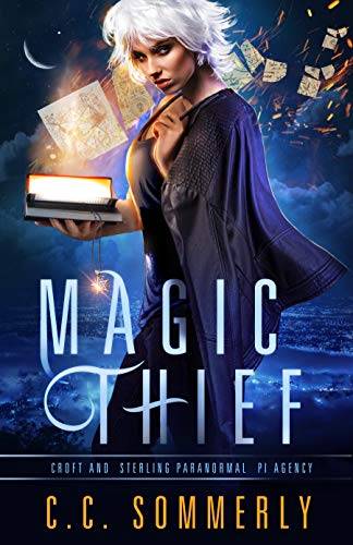 Magic Thief: Croft and Sterling Paranormal PI Agency - Book 1