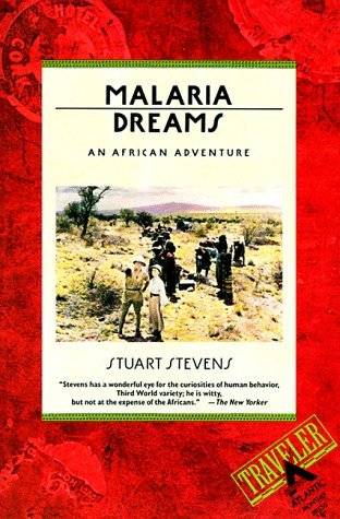 Malaria Dreams: An African Adventure
