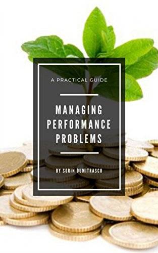 Managing Performance Problems: A Practical Guide