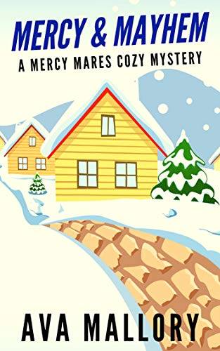 Mercy & Mayhem: A Mercy Mares Cozy Mystery Book One
