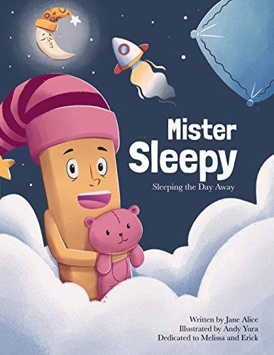 Mister Sleepy: Sleeping the Day Away