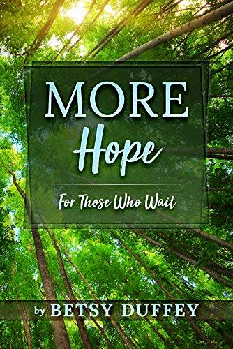 More Hope: For Those Who Wait