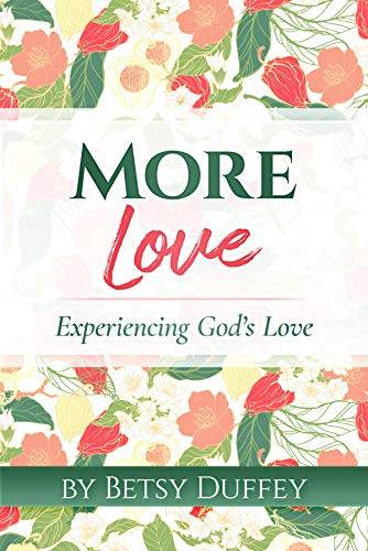 More Love: Experiencing God's Love