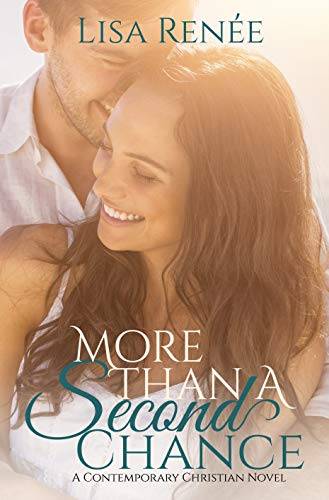 More Than A Second Chance: A Contemporary Christian Novel with clean romance