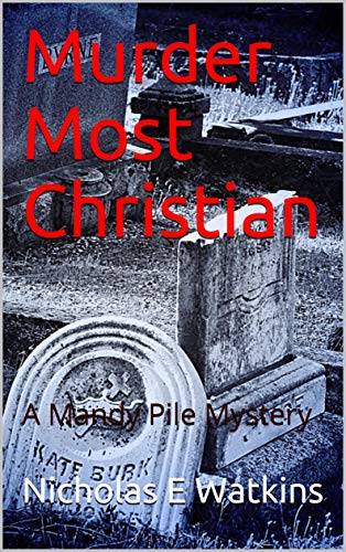 Murder Most Christian: A Mandy Pile Mystery
