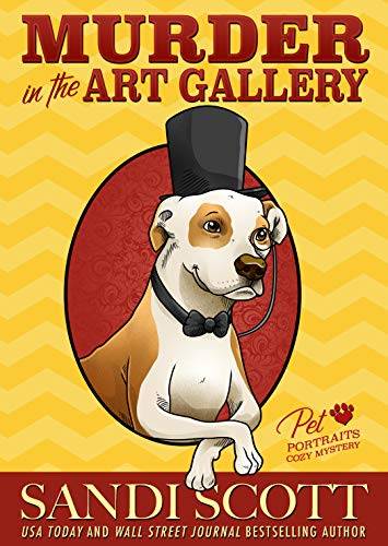Murder in the Art Gallery: A Pet Portraits Cozy Mystery