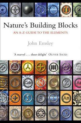 Nature's Building Blocks: An A-Z Guide to the Elements