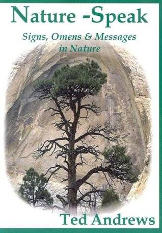 Nature-Speak: Signs, Omens and Messages in Nature