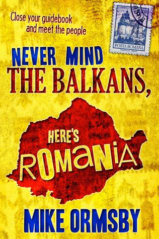 Never Mind the Balkans, Here's Romania