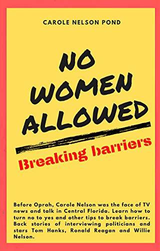 No Women Allowed: Breaking Barriers
