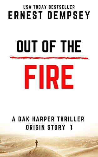 Out of the Fire: A Dak Harper Serial Thriller