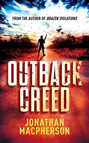 Outback Creed: Greed. Corruption. Murder.