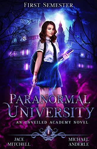 Paranormal University: First Semester: An Unveiled Academy Novel
