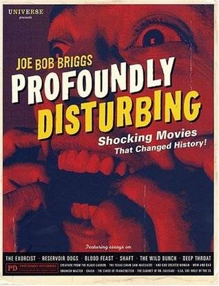 Profoundly Disturbing: The Shocking Movies that Changed History
