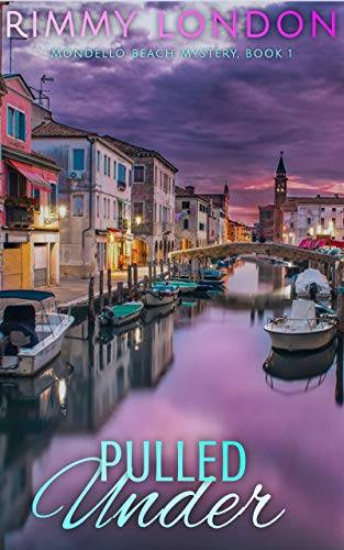 Pulled Under: A clean action and adventure romance, book 1 (Mondello Beach Mystery)