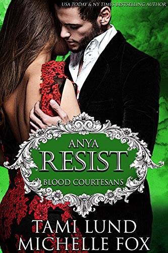 Resist: A Vampire Blood Courtesans Romance