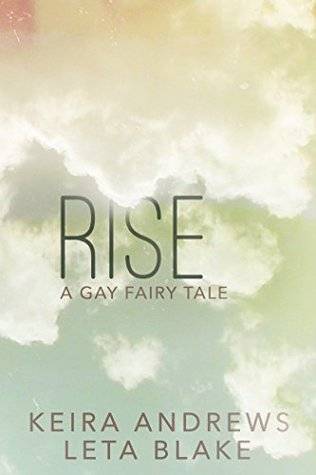 Rise: A Gay Fairy Tale