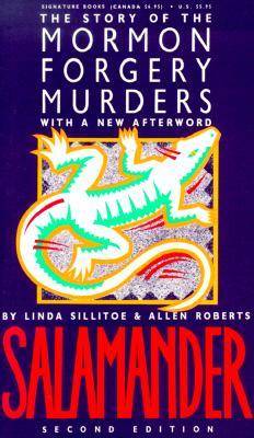 Salamander: The Story of the Mormon Forgery Murders with a New Afterword