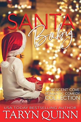 Santa Baby: A Crescent Cove Romantic Comedy Collection