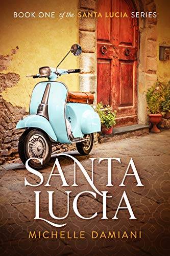 Santa Lucia: Book One of the Santa Lucia Series