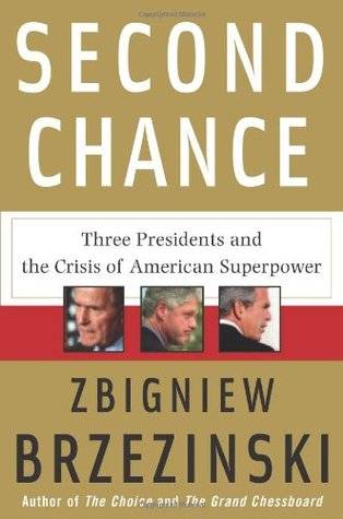 Second Chance: Three Presidents and the Crisis of American Superpower