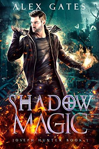 Shadow Magic: A Joseph Hunter Novel: Book 3