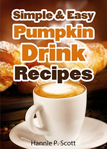 Simple & Easy Pumpkin Drink Recipes (2014 Edition)
