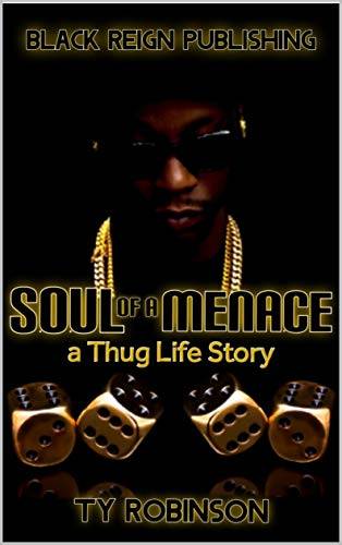 Soul of a Menace: a Thug Life Story