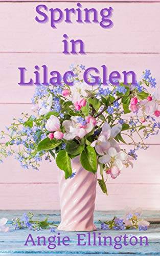 Spring in Lilac Glen: (A small town romance as sweet as a Georgia peach)
