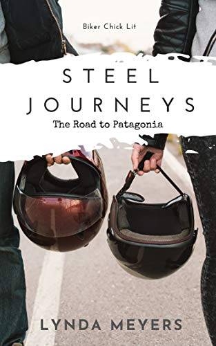 Steel Journeys: The Road to Patagonia