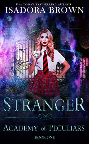 Stranger : A Paranormal Academy Romance