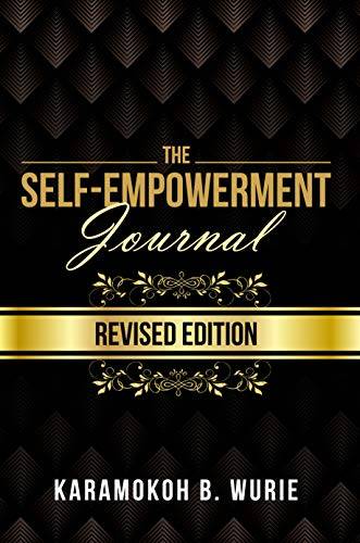 THE SELF-EMPOWERMENT JOURNAL: REVISED EDITION