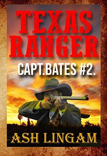 Texas Ranger 2: Western Fiction Adventure (Capt. Bates)