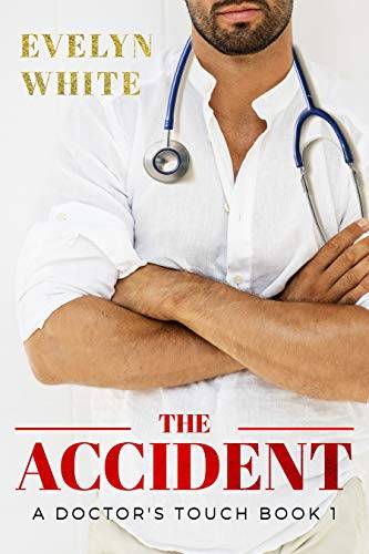 The Accident: A Doctor's Touch