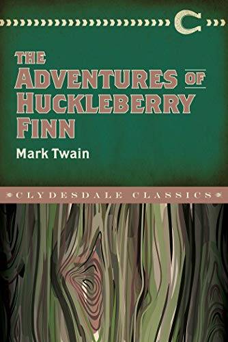 The Adventures of Huckleberry Finn (Clydesdale Classics)
