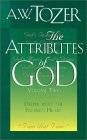 The Attributes of God: Deeper into the Father's Heart (The Attributes of God, Volume 2)