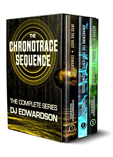 The Chronotrace Sequence: The Complete Series: Books 1-3